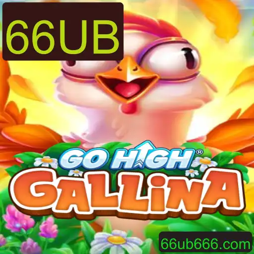 GoHighGallina: O Novo Fenômeno dos Jogos com a Chave Secreta 66UB